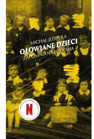 O�owiane dzieci. Zapomniana epidemia