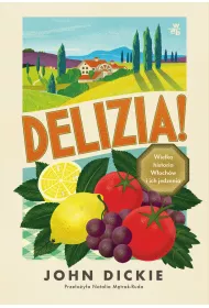 Delizia! Wielka historia Wochw i ich jedzenia