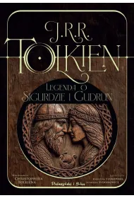 Legenda o Sigurdzie i Gudrun. Pod redakcj� Christophera Tolkiena