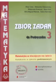 Matematyka w otaczaj�cym nas �wiecie. Zbi�r zada� do podr�cznika. Klasa 3. Zakres podstawowy