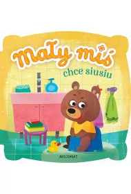 Ma�y mi� chce siusiu. Wydanie II