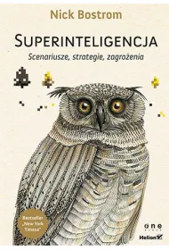 Superinteligencja. Scenariusze, strategie, zagro�enia *