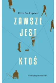 Zawsze jest kto�