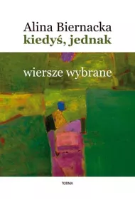 Kiedy� jednak Wiersze wybrane
