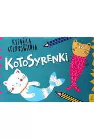 Kotosyrenki. Ksi��ka do kolorowania