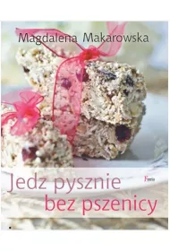 Jedz pysznie bez pszenicy