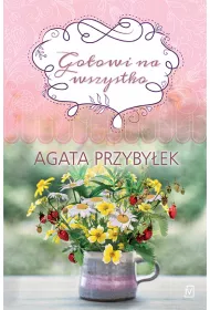 Gotowi na wszystko. Tak smakuje mi�o��. Tom 3