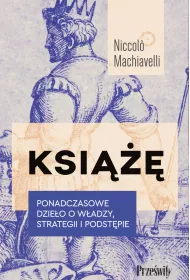 Ksi. Ponadczasowe dzieo o wadzy, strategii i podstpie