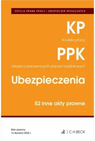 EDYCJA PRAWA PRACY. Kodeks pracy. Pracownicze plany kapita�owe. Ubezpieczenia. 50 innych akt�w prawnych