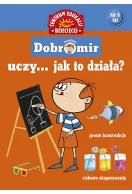 Pomys�owy Dobromir uczy... Jak to dzia�a? * *