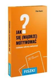 Jak si� m�drze motywowa�?