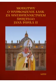 Modlitwa o wyproszenie �ask za wstaw. JP II