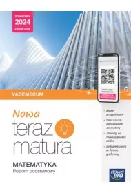 Nowa Teraz matura. Matematyka. Vademecum. Poziom podstawowy. Do matury 2024