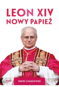 Leon XIV. Nowy Papie�