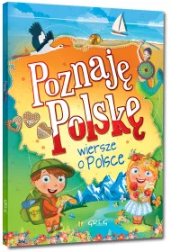 Poznaj� Polsk�. Wiersze o Polsce (oprawa mi�kka)