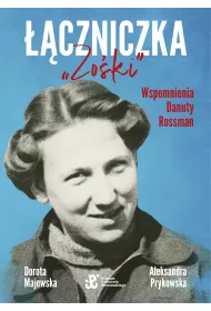 czniczka "Zoki". Wspomnienia Danuty Rossman