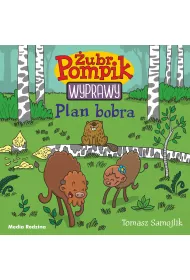 Plan bobra. �ubr Pompik. Wyprawy. Tom 3
