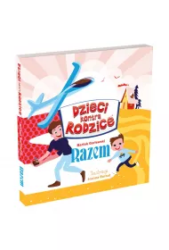 Dzieci kontra Rodzice. Razem