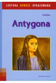 Lektura dobrze oprac. - Antygona z opracowaniem