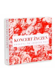 Koncert �ycze�. Prze�yj to jeszcze raz (CD)