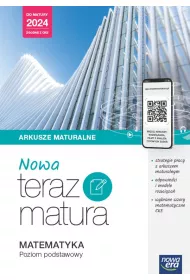 Nowa Teraz matura. Matematyka. Arkusze maturalne. Poziom podstawowy. Do matury 2024