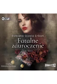 Audiobook Fatalne zauroczenie. Tom 3 CD