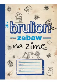 Brulion zabaw na zim�