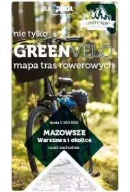 Mazowsze. Warszawa i okolice. Cz�� zachodnia. Nie tylko Green Velo. Mapa tras rowerowych
