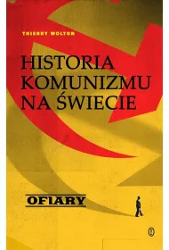 Ofiary. Historia komunizmu na �wiecie. Tom 2