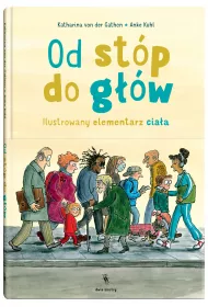 Od stp do gw. Ilustrowany elementarz ciaa