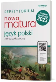 Nowa matura 2023. Jzyk polski. Repetytorium. Zakres podstawowy