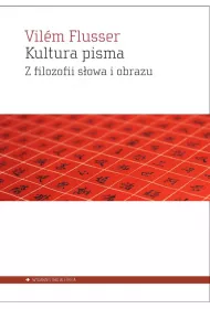 Kultura pisma. Z filozofii s�owa i obrazu
