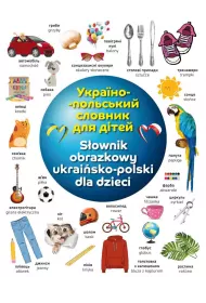Ilustrowany s�ownik polsko-ukrai�ski dla dzieci
