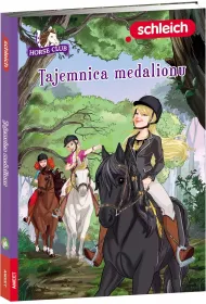 Tajemnica medalionu. Schleich Horse Club