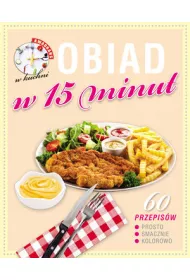 Kwadrans w kuchni. Obiad w 15 minut