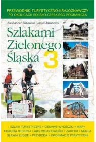 Szlakami Zielonego �l�ska. Tom 3