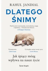 Dlatego �nimy. Jak �pi�cy m�zg wp�ywa na nasze �ycie