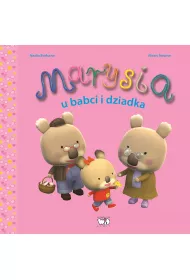 Marysia u babci i dziadka