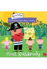 Ma�e kr�lestwo Bena i Holly. Opowie�ci. Cz�� 2. Pirat Rudobrody