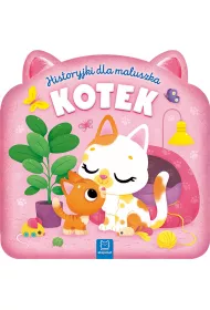 Kotek. Historyjki dla maluszka