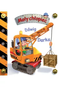 D�wig Darka. Ma�y ch�opiec