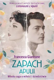 Zapach Apulii. Woska saga o mioci...