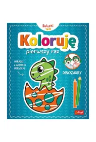 Koloruj� pierwszy raz. Dinozary / KAZSTUDIO SA Bobaski i Mi�