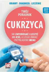 Cukrzyca. Jak zapobiega� i leczy�