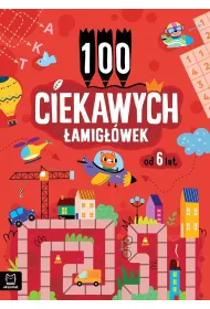 100 ciekawych �amig��wek od 6 lat