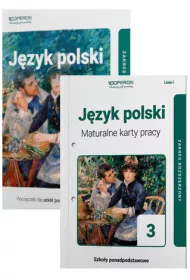 Jzyk polski 3. Podrcznik i maturalne karty pracy dla klasy 3 liceum i technikum. Zakres rozszerzony. Szkoy ponadpodstawowe