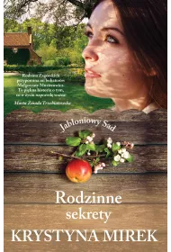 Rodzinne sekrety. Jab�oniowy Sad. Tom 2