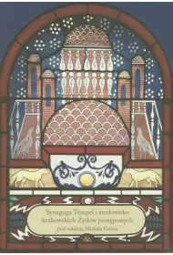 Synagoga Tempel i rodowisko krakowskich ydw postpowych