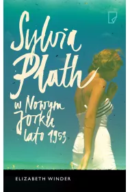 Sylvia Plath w Nowym Jorku. Lato 1953