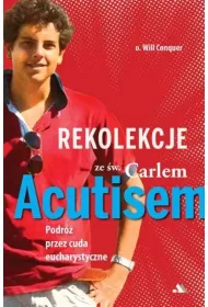 Rekolekcje z Carlem Acutisem